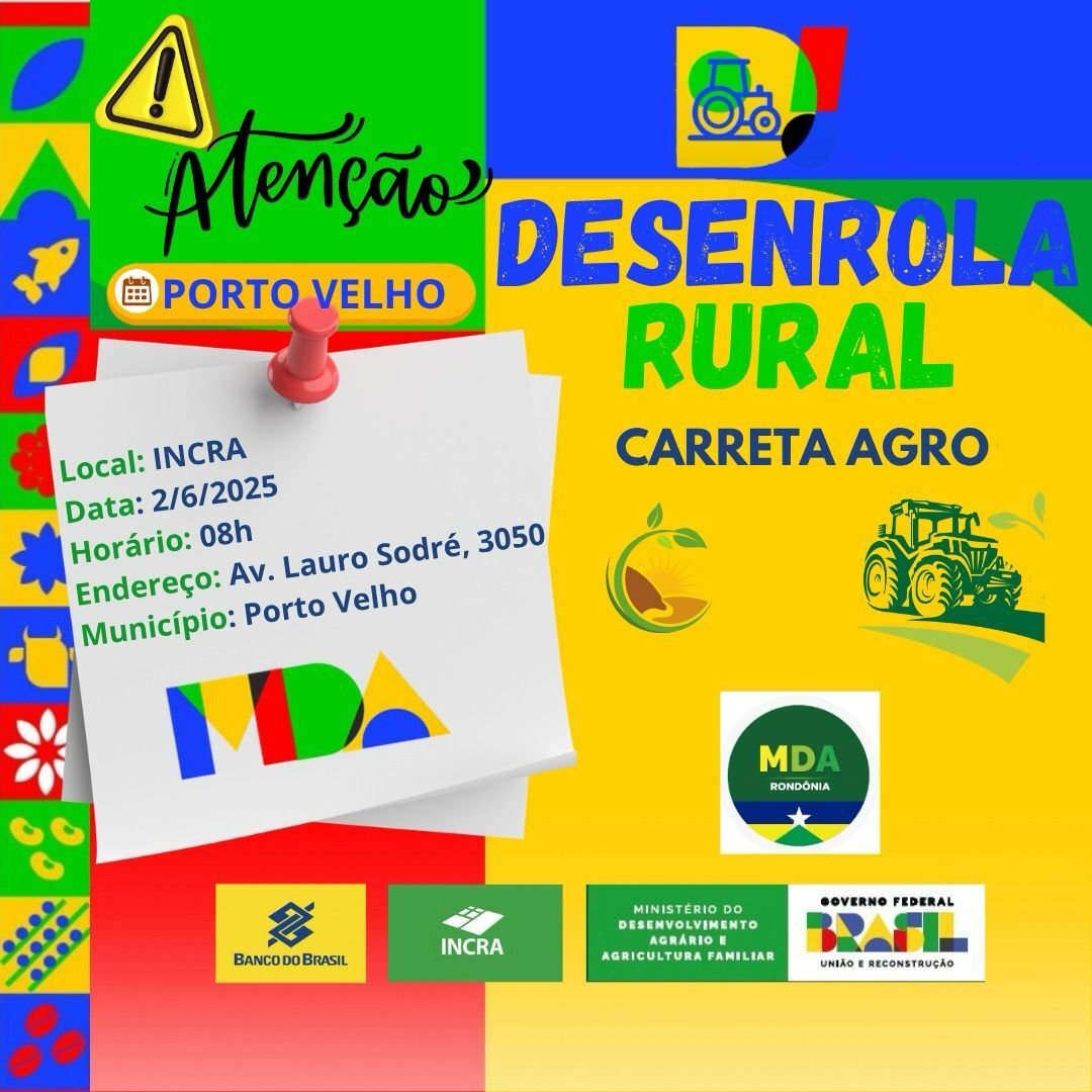 SERÁ 2ª FEIRA, 2  -  Governo Federal realiza ação do Desenrola Rural no pátio do Incra em Porto Velho no dia 2 de junho
